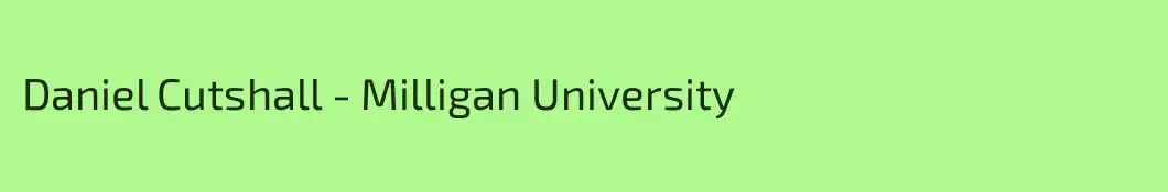 Daniel Cutshall - Milligan University